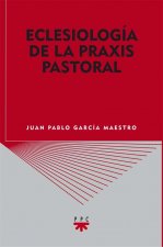 Eclesiología de la praxis pastoral
