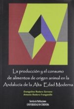 La producción y el consumo de alimentos de origen animal en la Andalucía de la Alta Edad Moderna