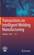 Transactions on Intelligent Welding Manufacturing