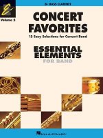 Concert Favorites: Bass Clarinet, Volume 2: Band Arrangements Correlated with Essential Elements 2000 Band Method Book 1