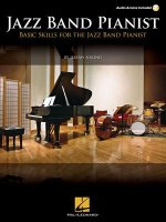 Jazz Band Pianist: Basic Skills for the Jazz Band Pianist
