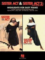 Sister ACT & Sister ACT 2: Back in the Habit: Highlights for Easy Piano