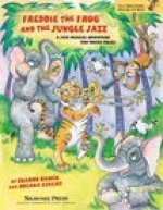 Freddie the Frog and the Jungle Jazz: A Musical Jazz Adventure for Young Voices