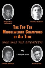 Top Ten Middleweight Champions of All Time