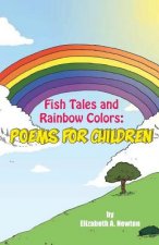 Fish Tales and Rainbow Colors