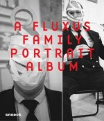 Wolfgang Trager: A Fluxus Family Portrait Album
