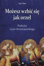 Mozesz wzbic sie jak orzel