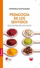 Pedagogía de los sentidos: Educar para ser más felices