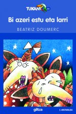 Bi azeri estu eta larri