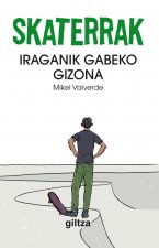 Skaterrak, 2. Iraganik gabeko gizona
