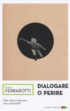 Dialogare o perire