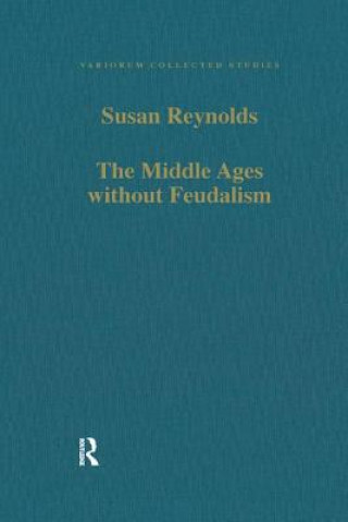 Middle Ages without Feudalism
