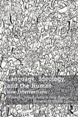 Language, Ideology, and the Human