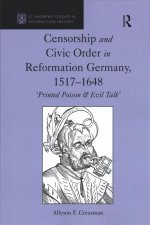 Censorship and Civic Order in Reformation Germany, 1517-1648