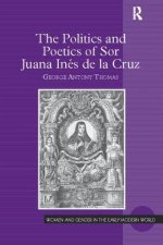 Politics and Poetics of Sor Juana Ines de la Cruz