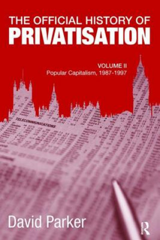 Official History of Privatisation, Vol. II