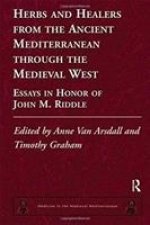 Herbs and Healers from the Ancient Mediterranean through the Medieval West