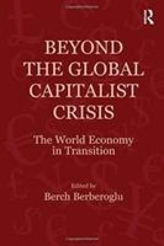 Beyond the Global Capitalist Crisis