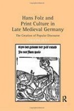 Hans Folz and Print Culture in Late Medieval Germany