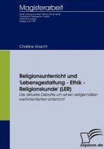 Religionsunterricht und 'Lebensgestaltung - Ethik - Religionskunde' (LER)