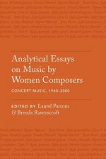 Analytical Essays on Music by Women Composers: Concert Music, 1960-2000