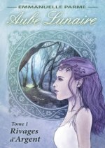 Aube Lunaire - 1. Rivages D'argent