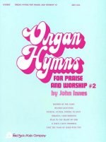 ORGAN HYMNS FOR PRAISE & WORSH