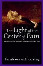 Light at the Center of Pain