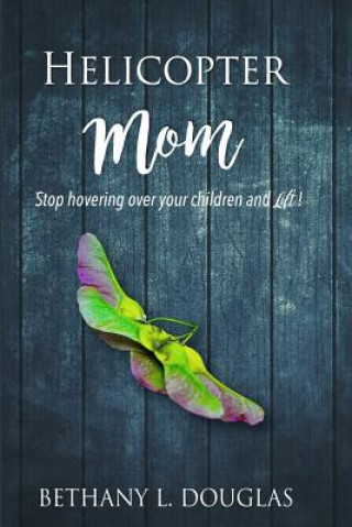 HELICOPTER MOM