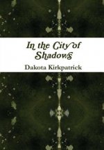 In the City of Shadows