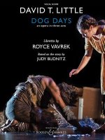 Dog Days: An Opera in Three Acts