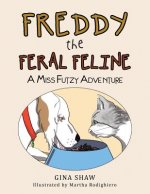 Freddy, the Feral Feline