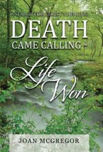 Death Came Calling - Life Won