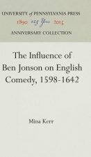 Influence of Ben Jonson on English Comedy, 1598-1642