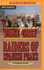 Raiders of Spanish Peaks: A Western Story