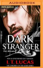 Dark Stranger: The Dream: New and Lengthened 2017 Edition