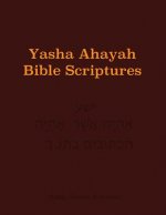 Yasha Ahayah Bible Scriptures (YABS) Study Bible