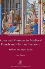 Saints and Monsters in Medieval French and Occitan Literature