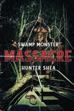 SWAMP MONSTER MASSACRE
