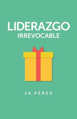 SPA-LIDERAZGO IRREVOCABLE