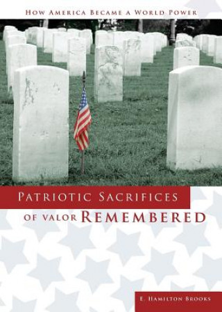 Patriotic Sacrifices of Valor Remembered