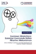 Çevirmen diokültürü: Edebiyat Çevirisinde Kültür Aktar m Mekanizmas
