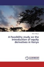 A Feasibility study on the introduction of equity derivatives in Kenya