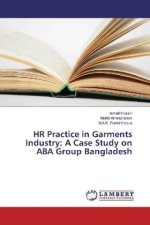 HR Practice in Garments Industry: A Case Study on ABA Group Bangladesh