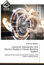 Customer Satisfaction and Service Quality in Iranian Banking System