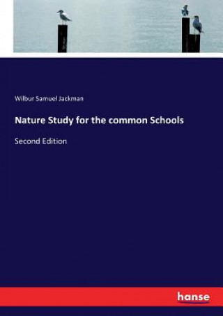 Nature Study for the common Schools