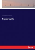 Froebel's gifts