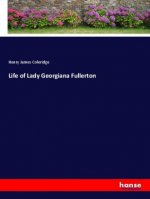 Life of Lady Georgiana Fullerton