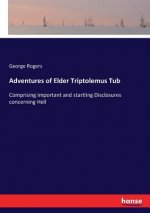 Adventures of Elder Triptolemus Tub