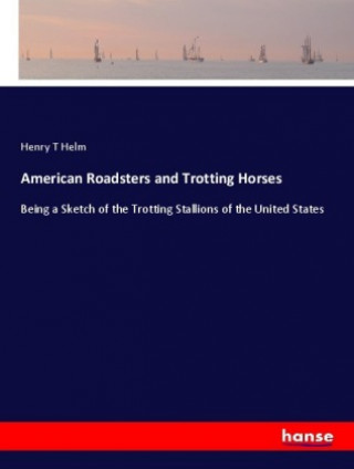 American Roadsters and Trotting Horses